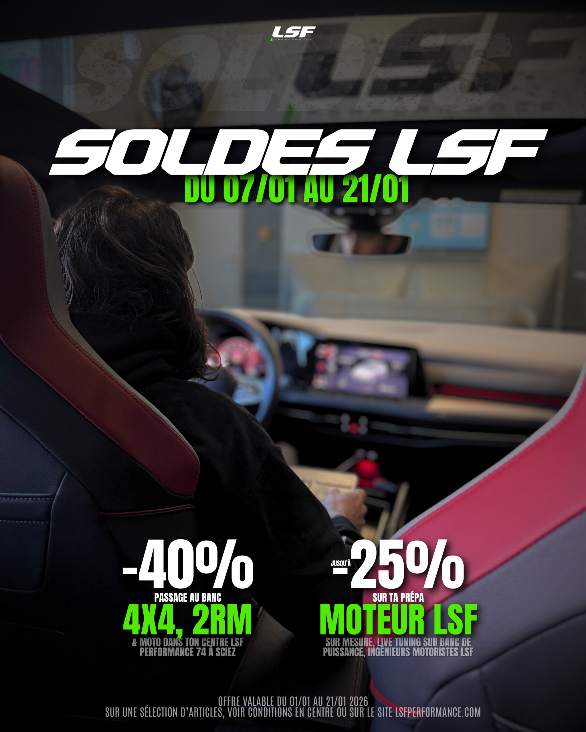 Soldes d’hiver chez LSF Performance : jusqu’à -40 % sur le passage au banc et jusqu’à -25 % sur les préparations moteur Stage 1 et FlexFuel E85. Offres valables du 07/01 au 21/07 dans les centres LSF Performance 13 et 74.