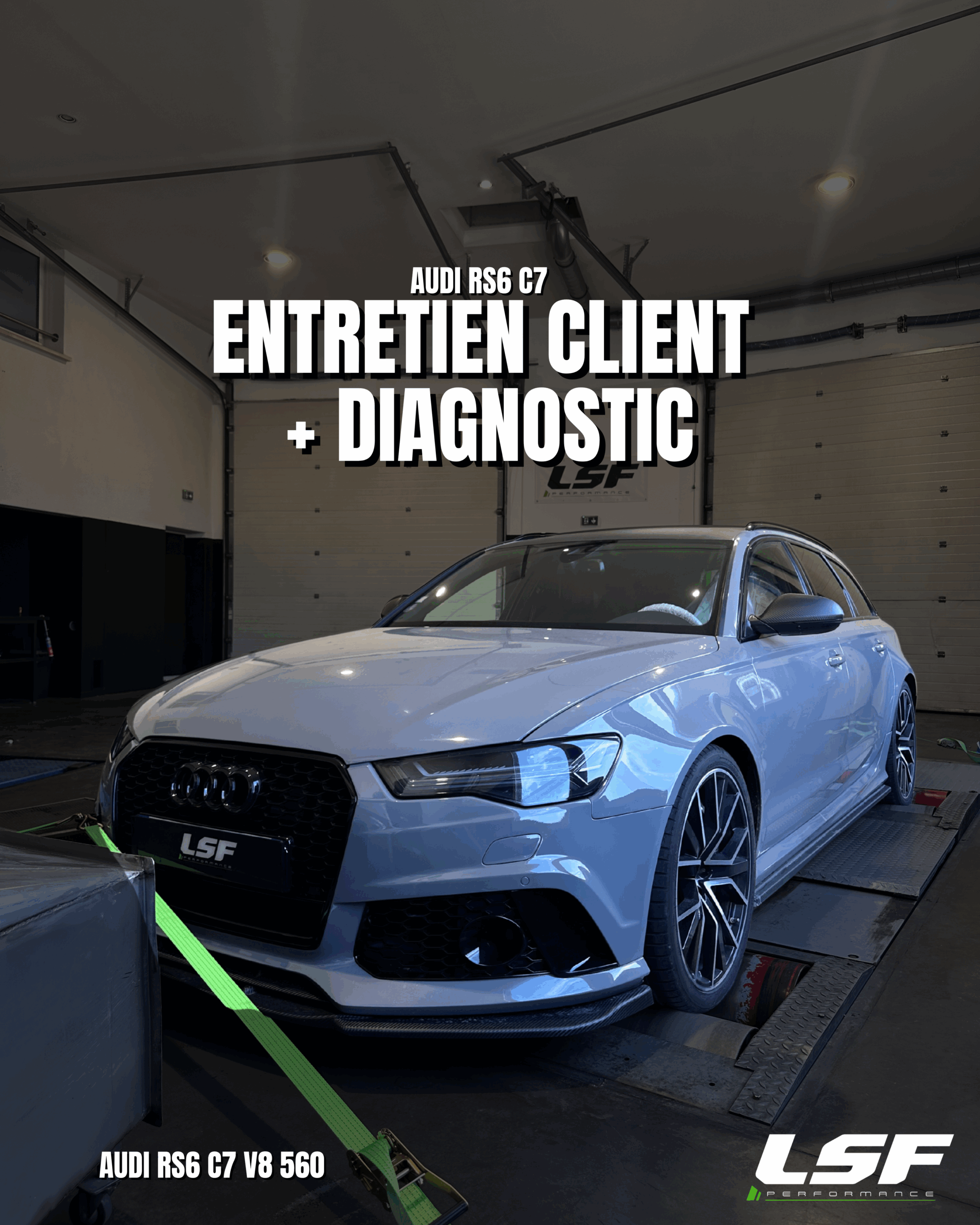 Diagnostic complet LSF Performance + Entretien du véhicule - Audi RS6 C7 V8 560 Gris nardo