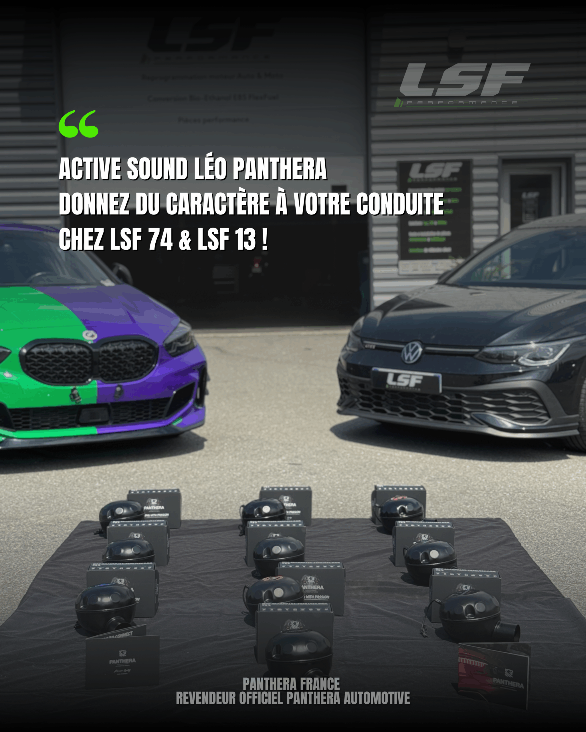 Transformez le son de votre voiture avec l’Active Sound Léo Panthera, désormais en stock chez LSF 74 (Sciez-sur-Léman) et LSF 13 (Salon-de-Provence). Particuliers ou professionnels, offrez à votre diesel une sonorité puissante de V8 ou RS6, contrôlable via application ou télécommande. Stock limité, contactez-nous dès maintenant.